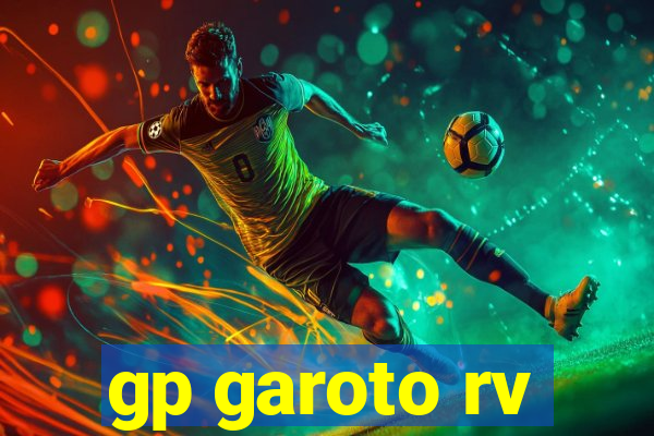 gp garoto rv